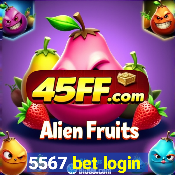 5567 bet login